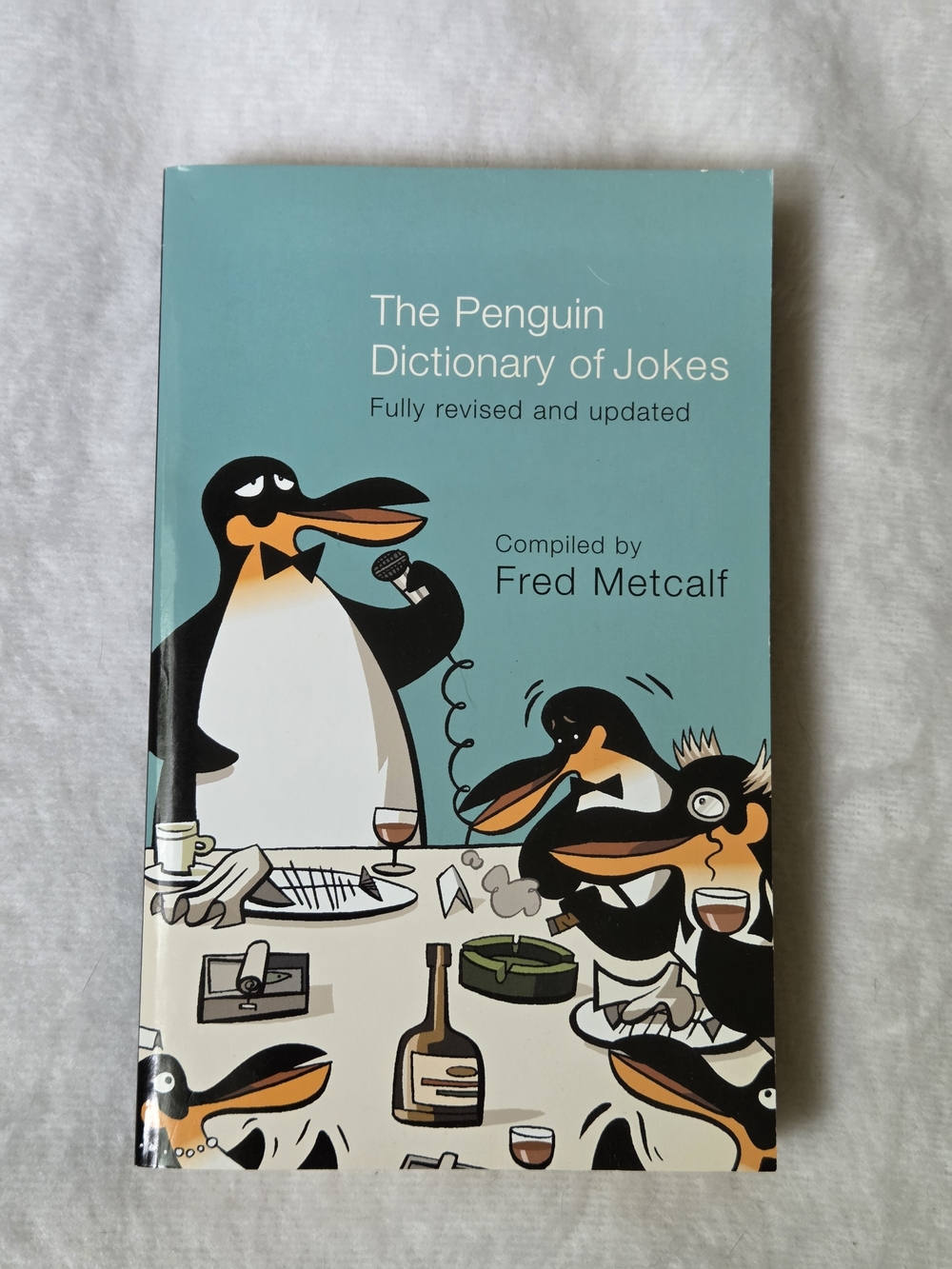 The Penguin Dictionary of Jokes, Wisecracks, Quips and Quotes by Fred Metcalf
